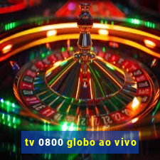 tv 0800 globo ao vivo